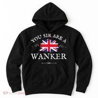 YOU SIR ARE A WANKER FUNNY BRITISH UK GB UNION JACK FLAG Hoodie thumb 0