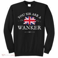 YOU SIR ARE A WANKER FUNNY BRITISH UK GB UNION JACK FLAG Sweatshirt thumb 0