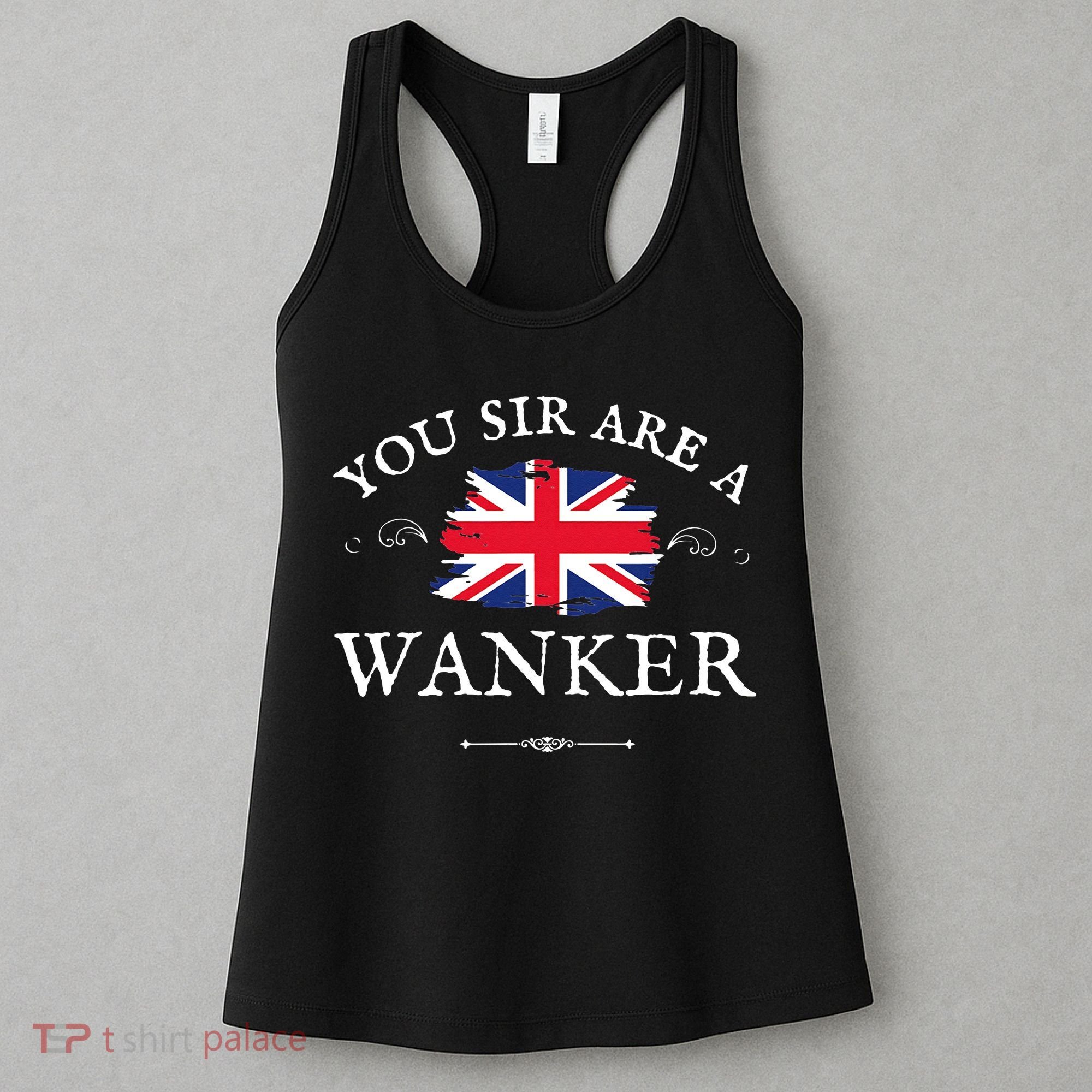 YOU SIR ARE A WANKER FUNNY BRITISH UK GB UNION JACK FLAG Women's Tank Top