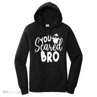 You Scared Bro Funny Halloween Ghost Women's Hoodie thumb 0