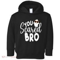 You Scared Bro Funny Halloween Ghost Toddler Hoodie thumb 0