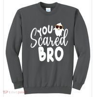 You Scared Bro Funny Halloween Ghost Sweatshirt thumb 0