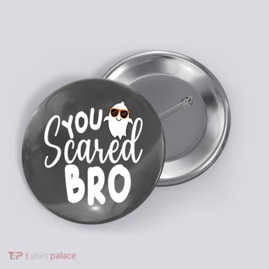 You Scared Bro Funny Halloween Ghost Button