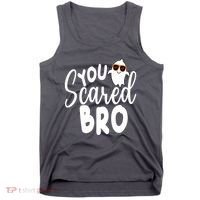 You Scared Bro Funny Halloween Ghost Tank Top thumb 0