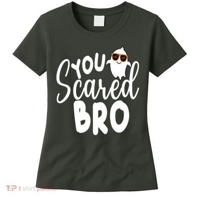You Scared Bro Funny Halloween Ghost Women's T-Shirt