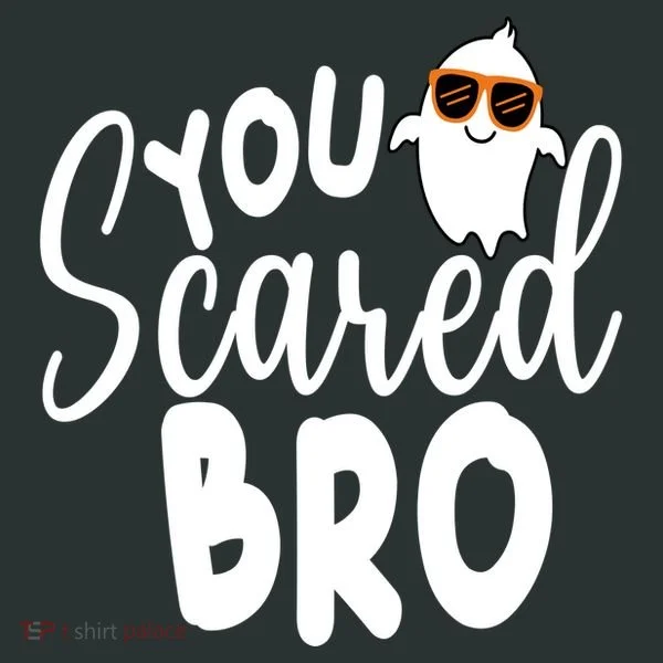 You Scared Bro Funny Halloween Ghost Women's T-Shirt