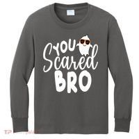 You Scared Bro Funny Halloween Ghost Kids Long Sleeve Shirt thumb 0