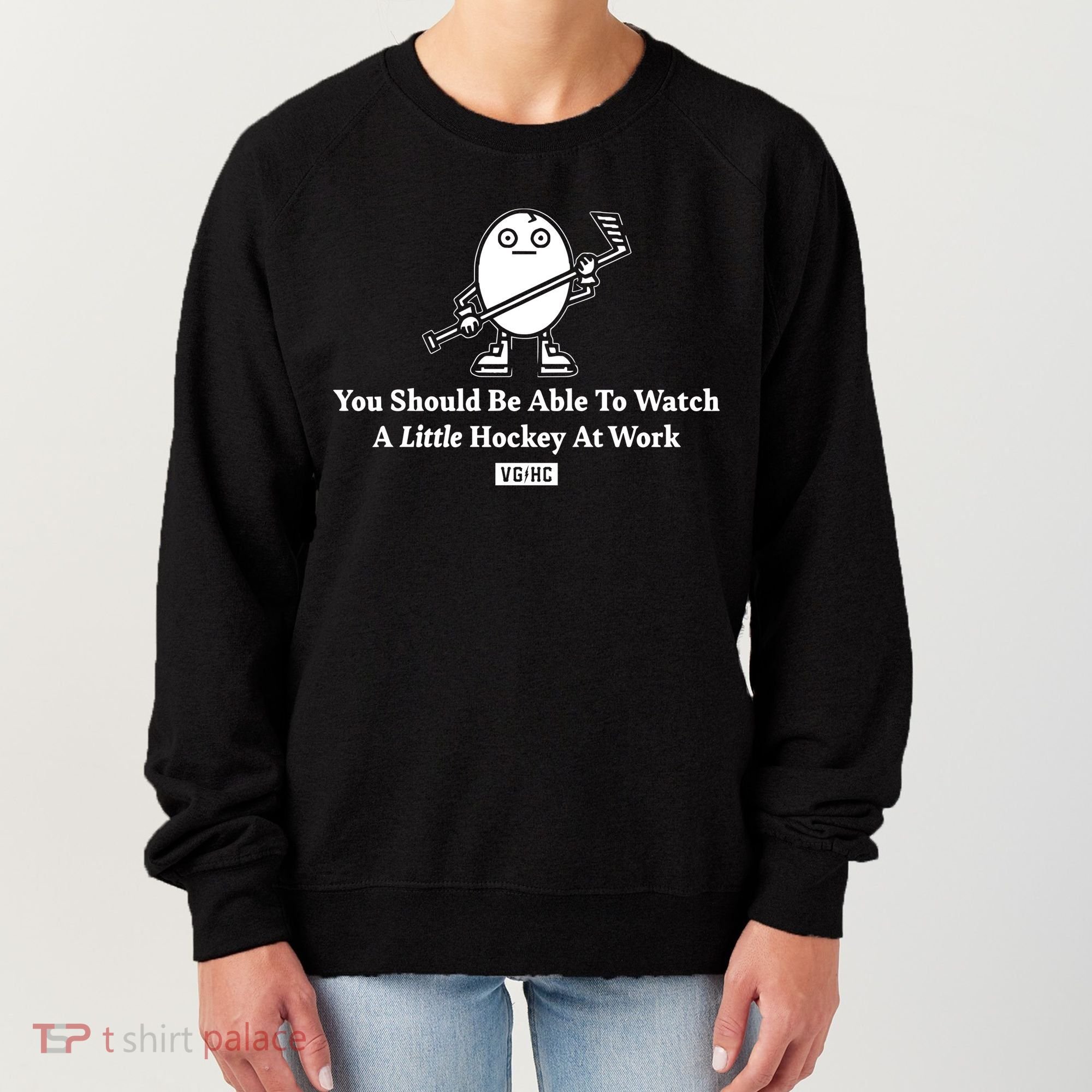 You Should Be Able To Watch A Little Hockey At Work Women's Sweatshirt