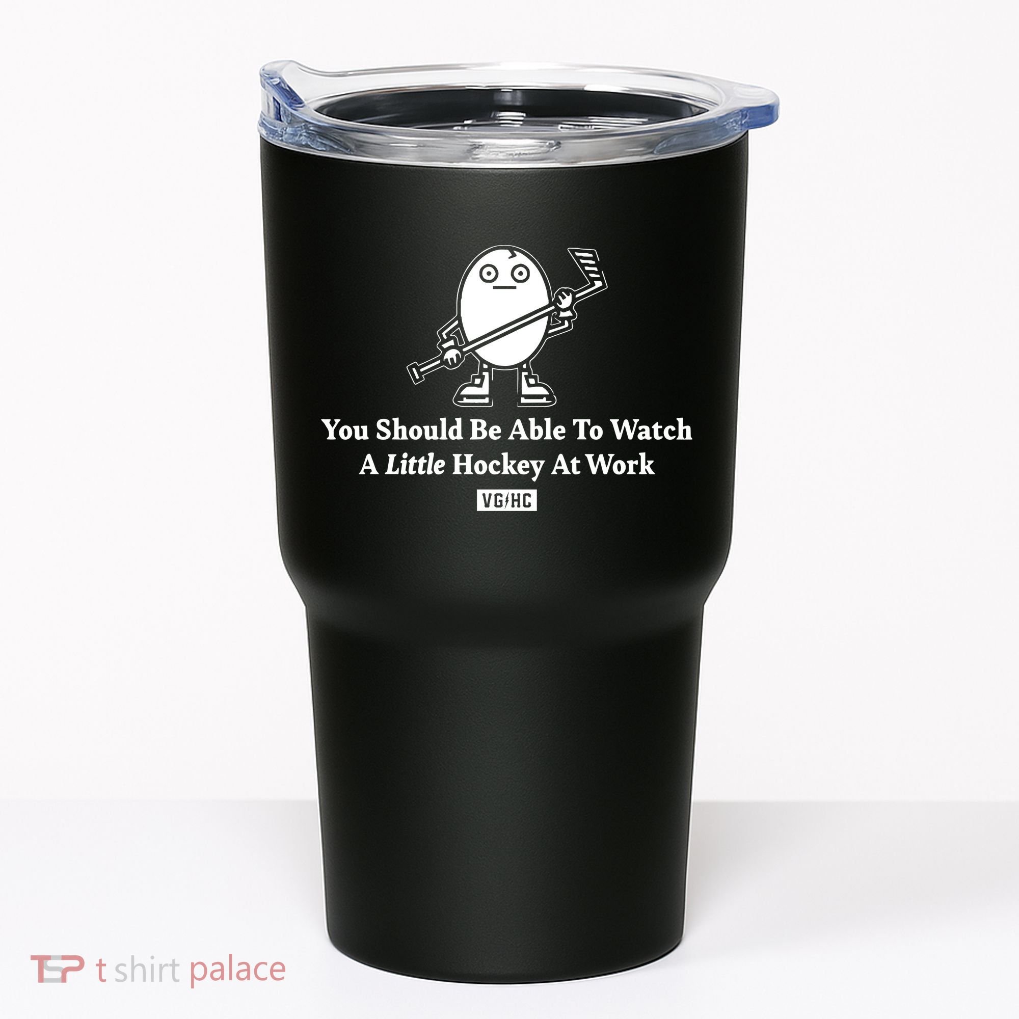 You Should Be Able To Watch A Little Hockey At Work Tumbler