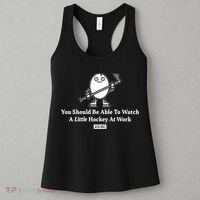 You Should Be Able To Watch A Little Hockey At Work Women's Tank Top thumb 3