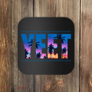 Yeet Sunset Beach Coaster