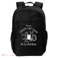 You Say Crazy Cat Lady Like ItS A Bad Thing Meaningful Gift Backpack thumb 0