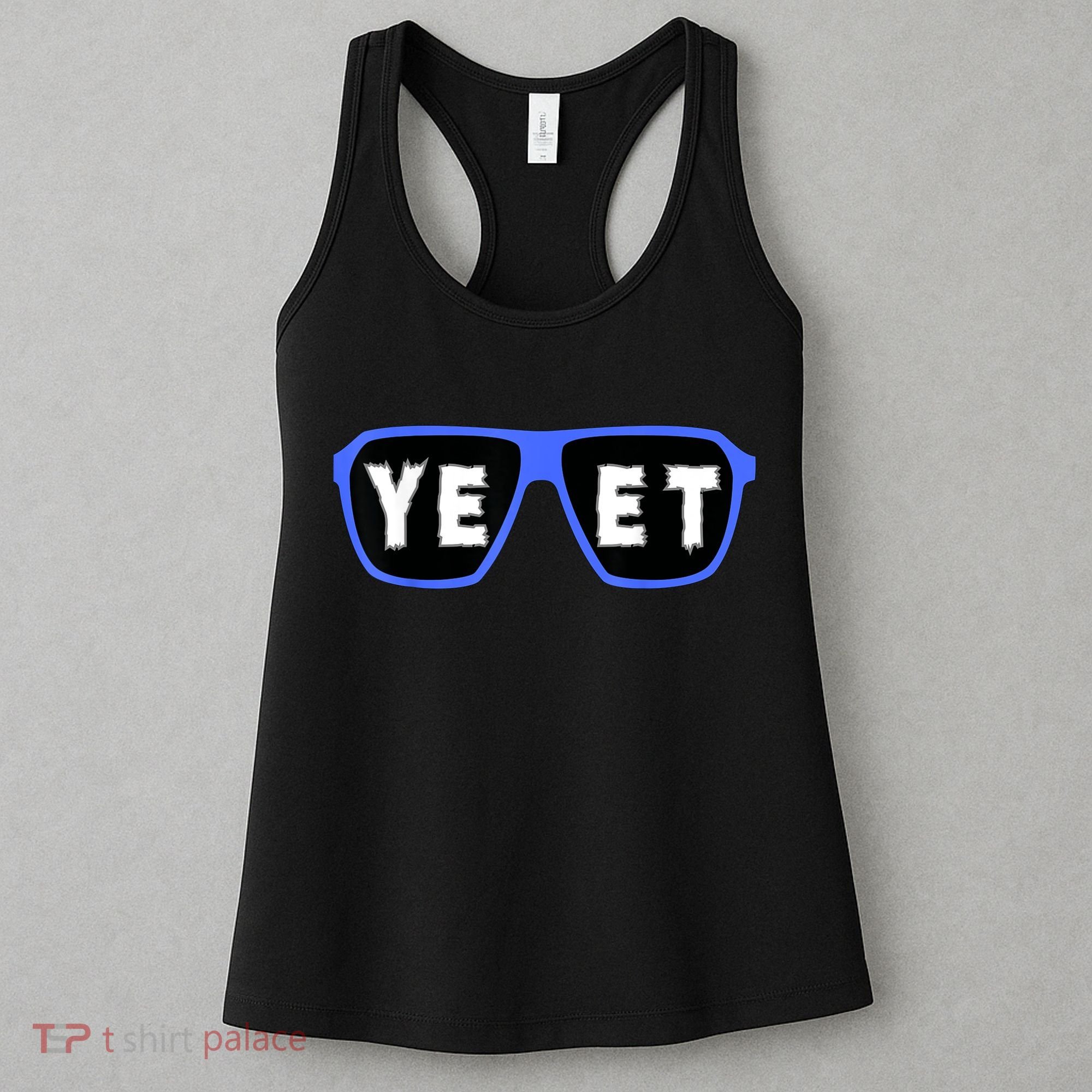Yeet Sunglasses Cool Yeet Sunglasses Wrestling Fans Women's Tank Top
