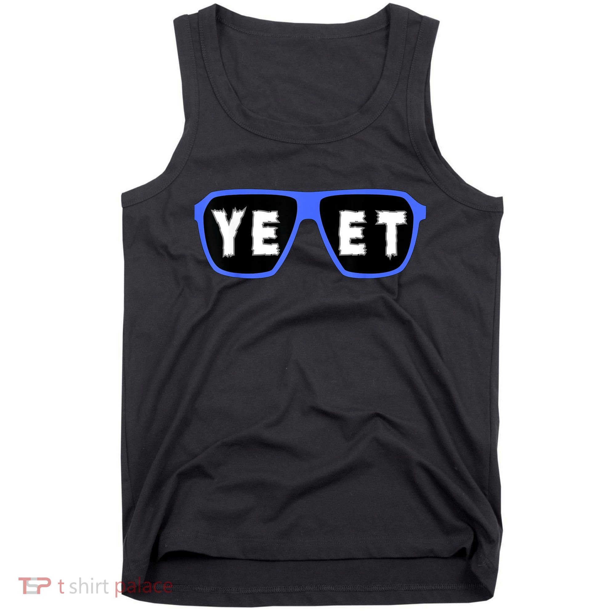 Yeet Sunglasses Cool Yeet Sunglasses Wrestling Fans Tank Top