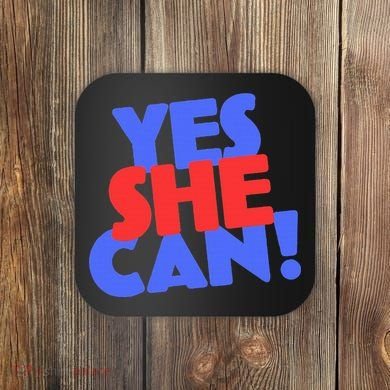 Yes She Can Coaster