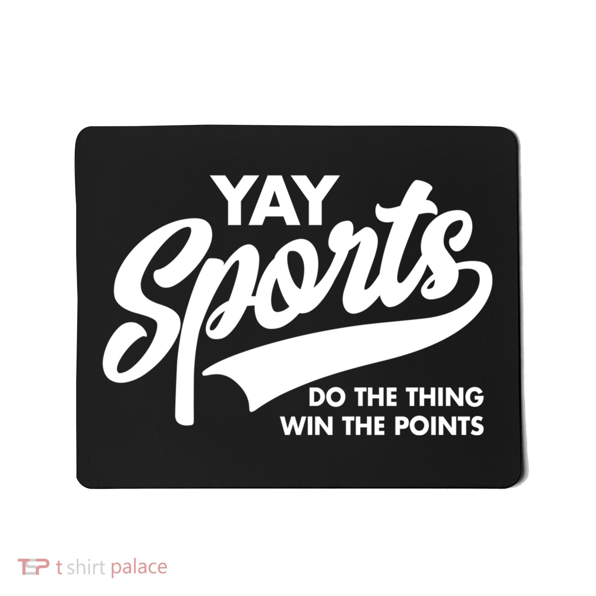 Yay Sports Do The Thing Win The Points Swash White Mousepad