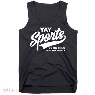 Yay Sports Do The Thing Win The Points Swash White Tank Top
