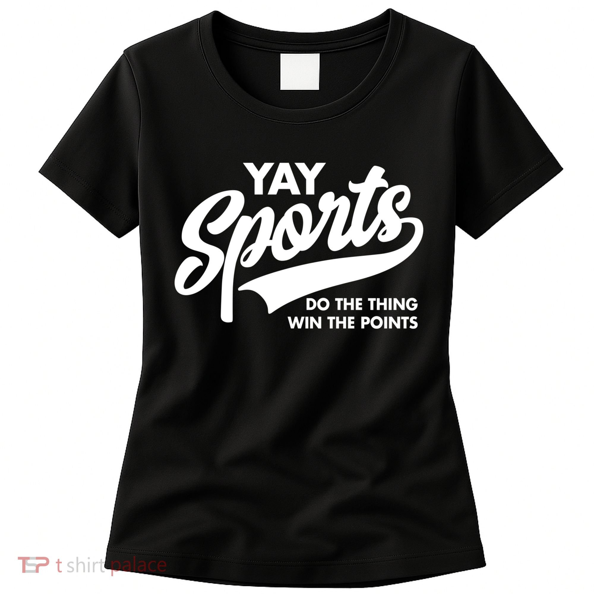 Yay Sports Do The Thing Win The Points Swash White Women's T-Shirt