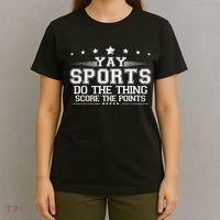 Yay Sports Do The Thing Score The Points T-Shirt thumb 4