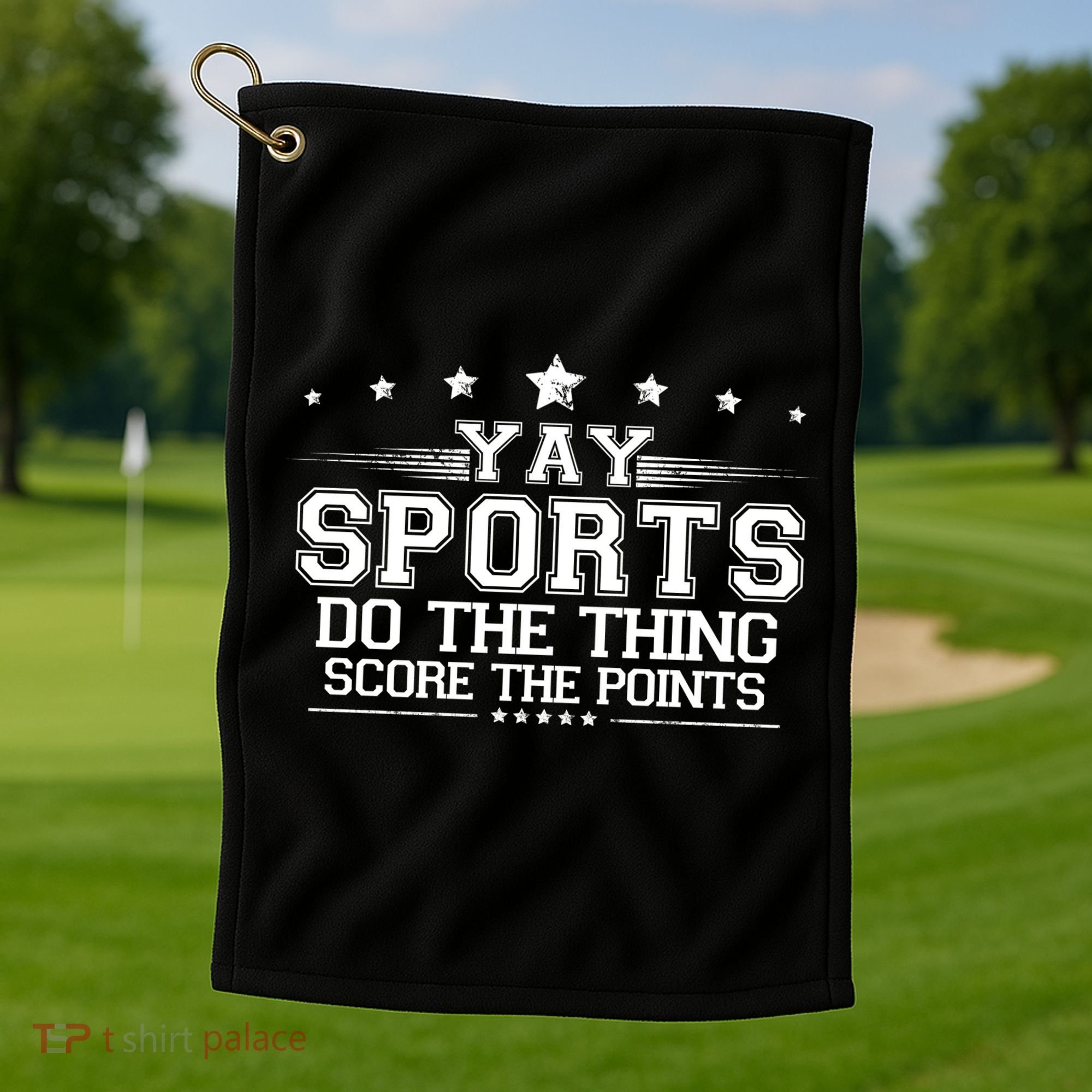 Yay Sports Do The Thing Score The Points Golf Towel