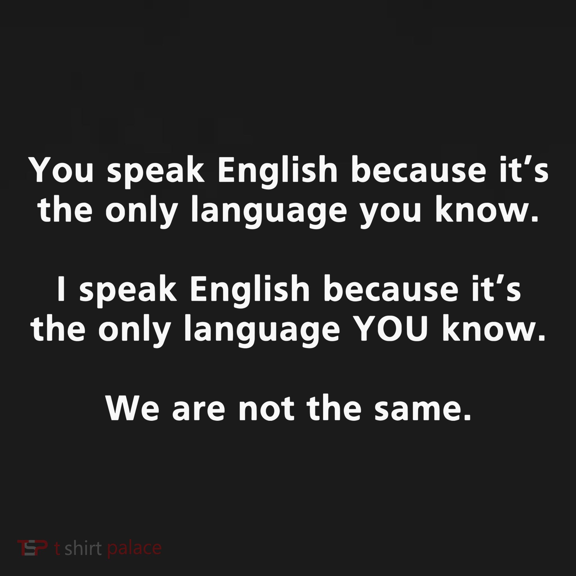 You Speak English Because It’S The Only Language You Know Women's Hoodie