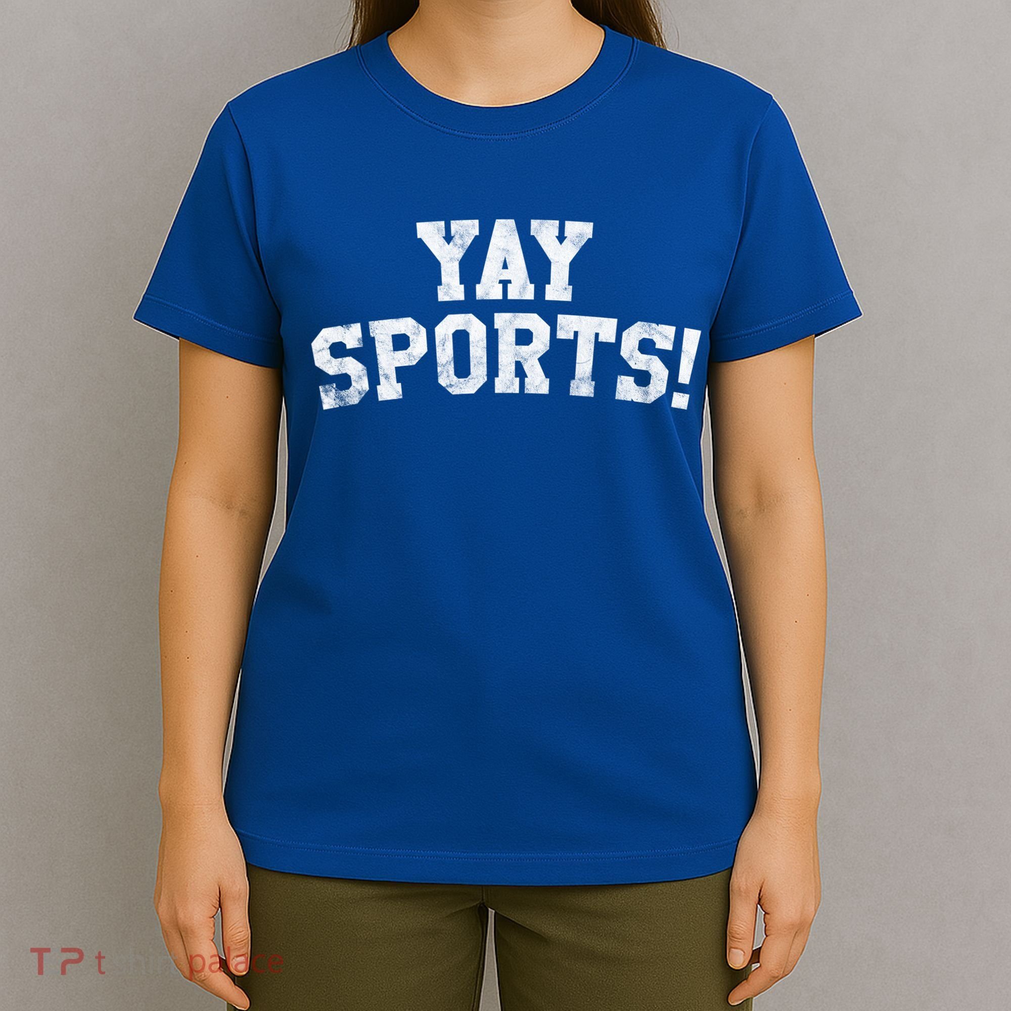 Yay Sports! Funny Sports Gift T-Shirt