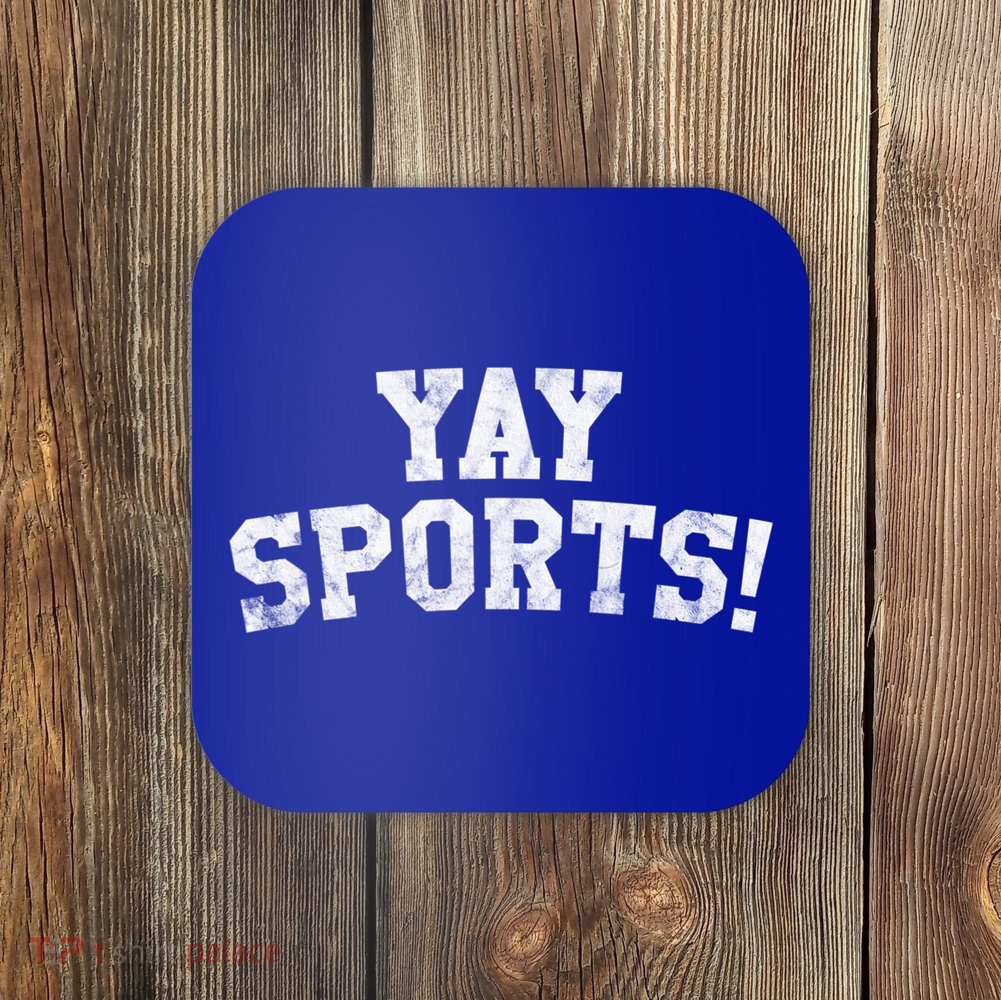 Yay Sports! Funny Sports Gift Coaster
