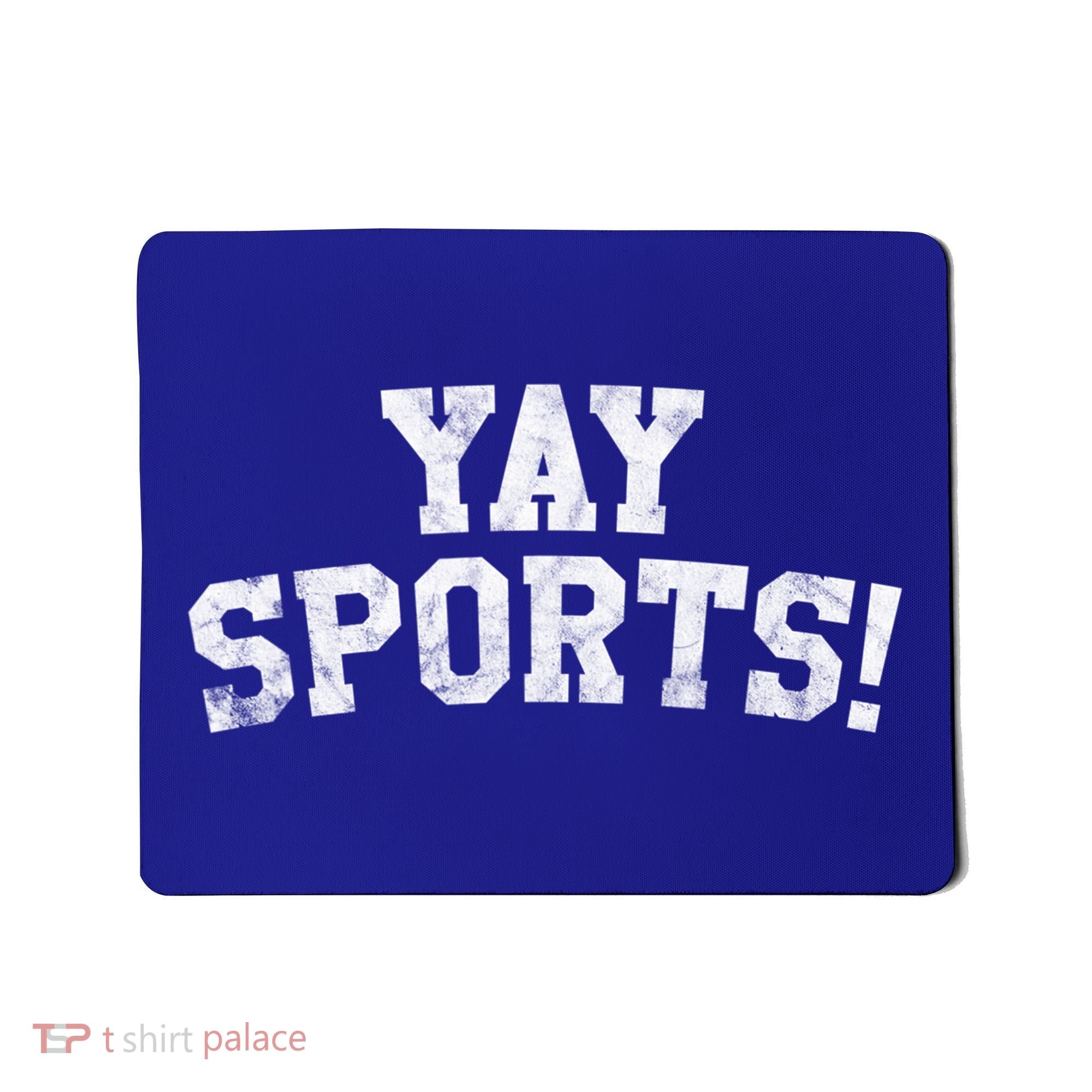 Yay Sports! Funny Sports Gift Mousepad
