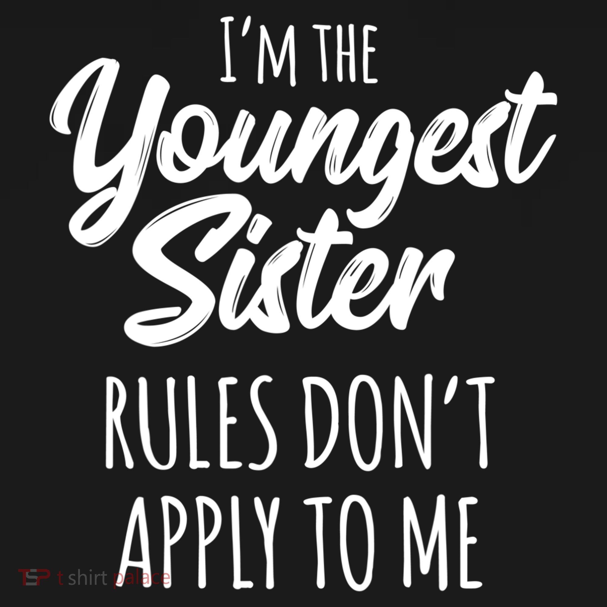 Youngest Sister Gift Rules Don't Apply To Me Funny Sibling Gift Women's Hoodie