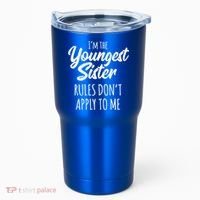 Youngest Sister Gift Rules Don't Apply To Me Funny Sibling Gift Tumbler thumb 0