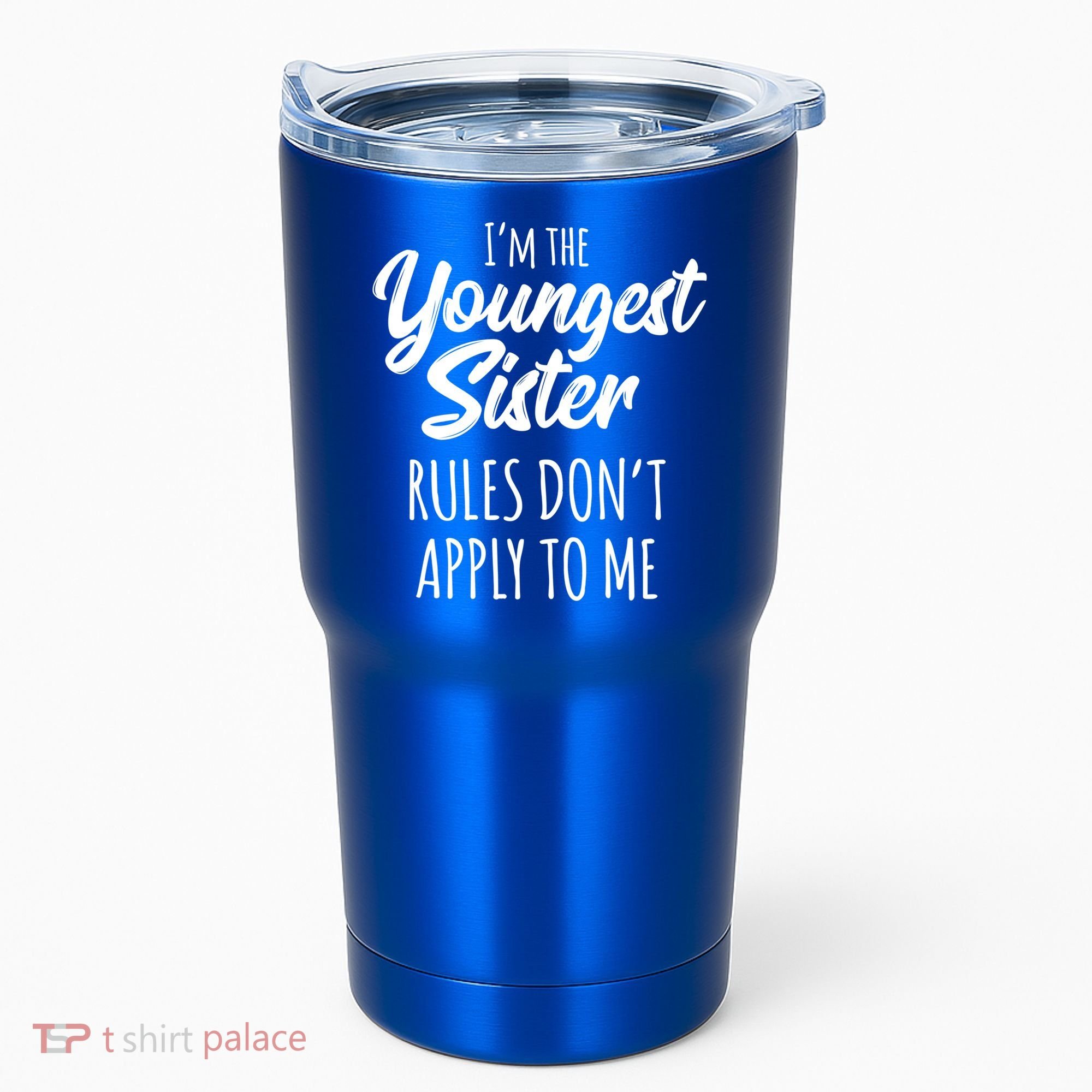 Youngest Sister Gift Rules Don't Apply To Me Funny Sibling Gift Tumbler