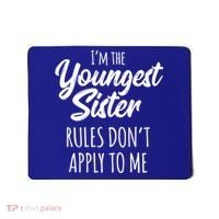 Youngest Sister Gift Rules Don't Apply To Me Funny Sibling Gift Mousepad thumb 0