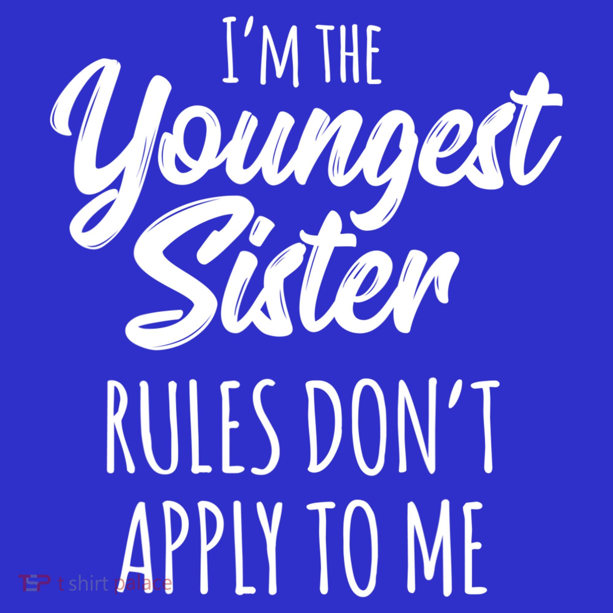 Youngest Sister Gift Rules Don't Apply To Me Funny Sibling Gift Women's Tank Top