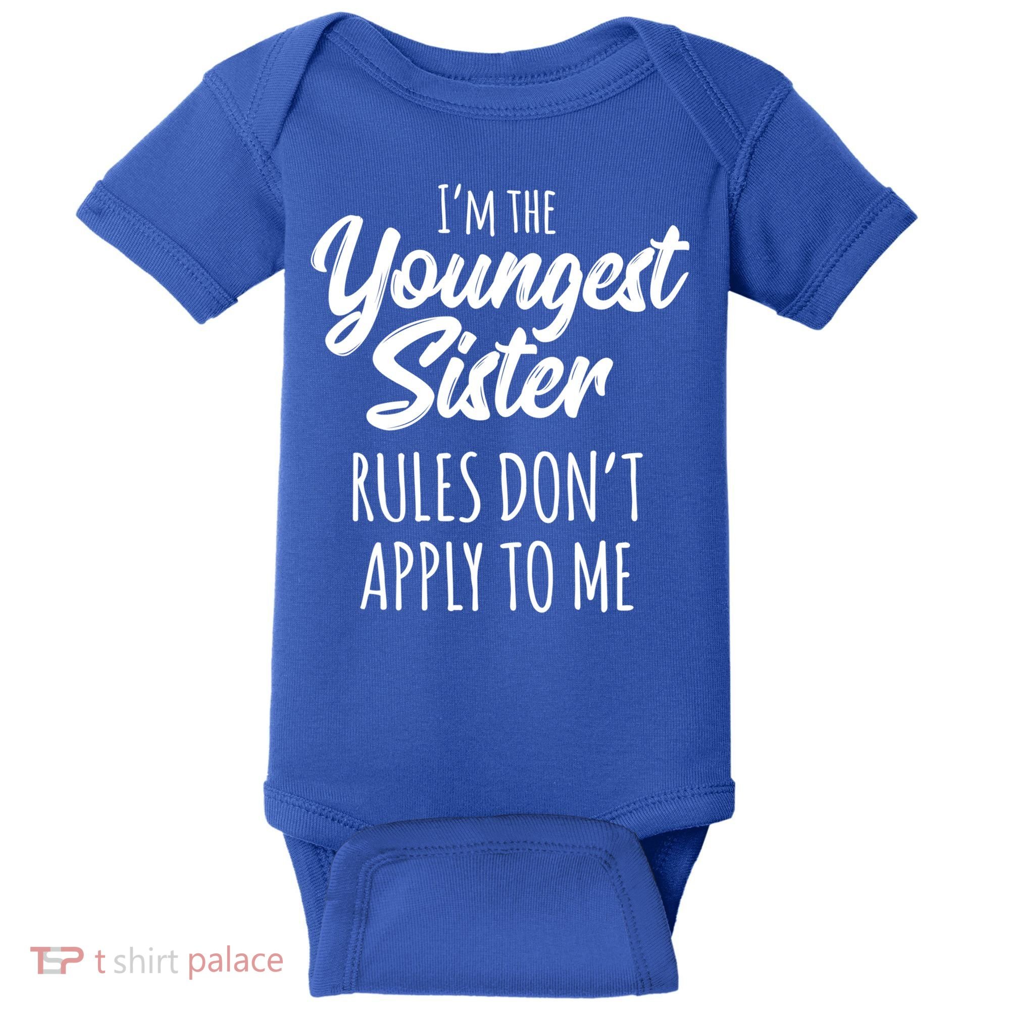 Youngest Sister Gift Rules Don't Apply To Me Funny Sibling Gift Baby Bodysuit