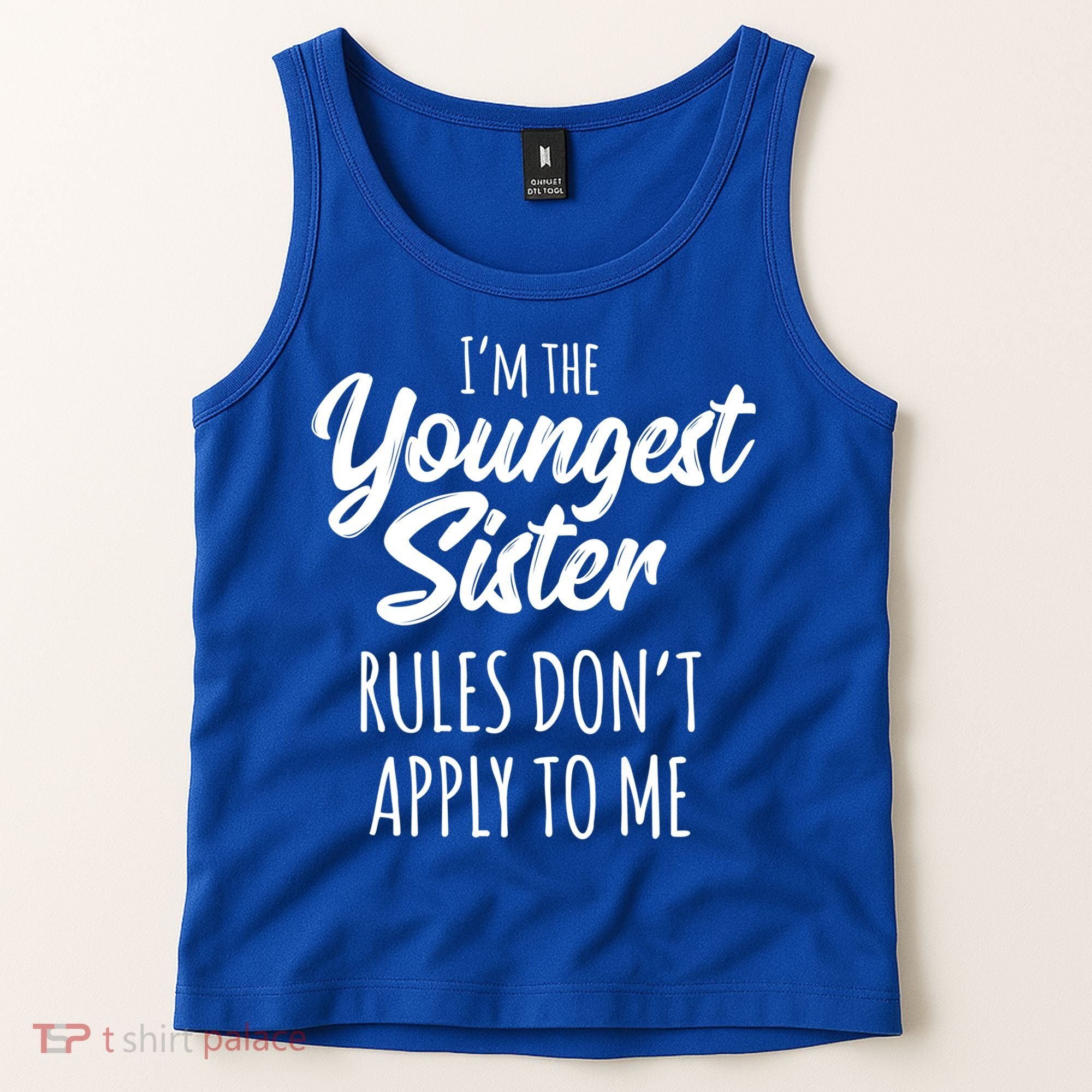 Youngest Sister Gift Rules Don't Apply To Me Funny Sibling Gift Tank Top
