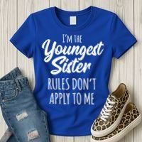Youngest Sister Gift Rules Don't Apply To Me Funny Sibling Gift Women's T-Shirt thumb 3