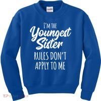 Youngest Sister Gift Rules Don't Apply To Me Funny Sibling Gift Kids Sweatshirt thumb 0