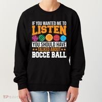 You Should Have Talked About Bocce Ball Meaningful Gift Women's Sweatshirt thumb 0