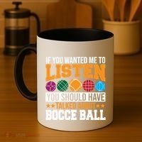 You Should Have Talked About Bocce Ball Meaningful Gift Coffee Mug thumb 4