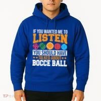 You Should Have Talked About Bocce Ball Meaningful Gift Hoodie thumb 2