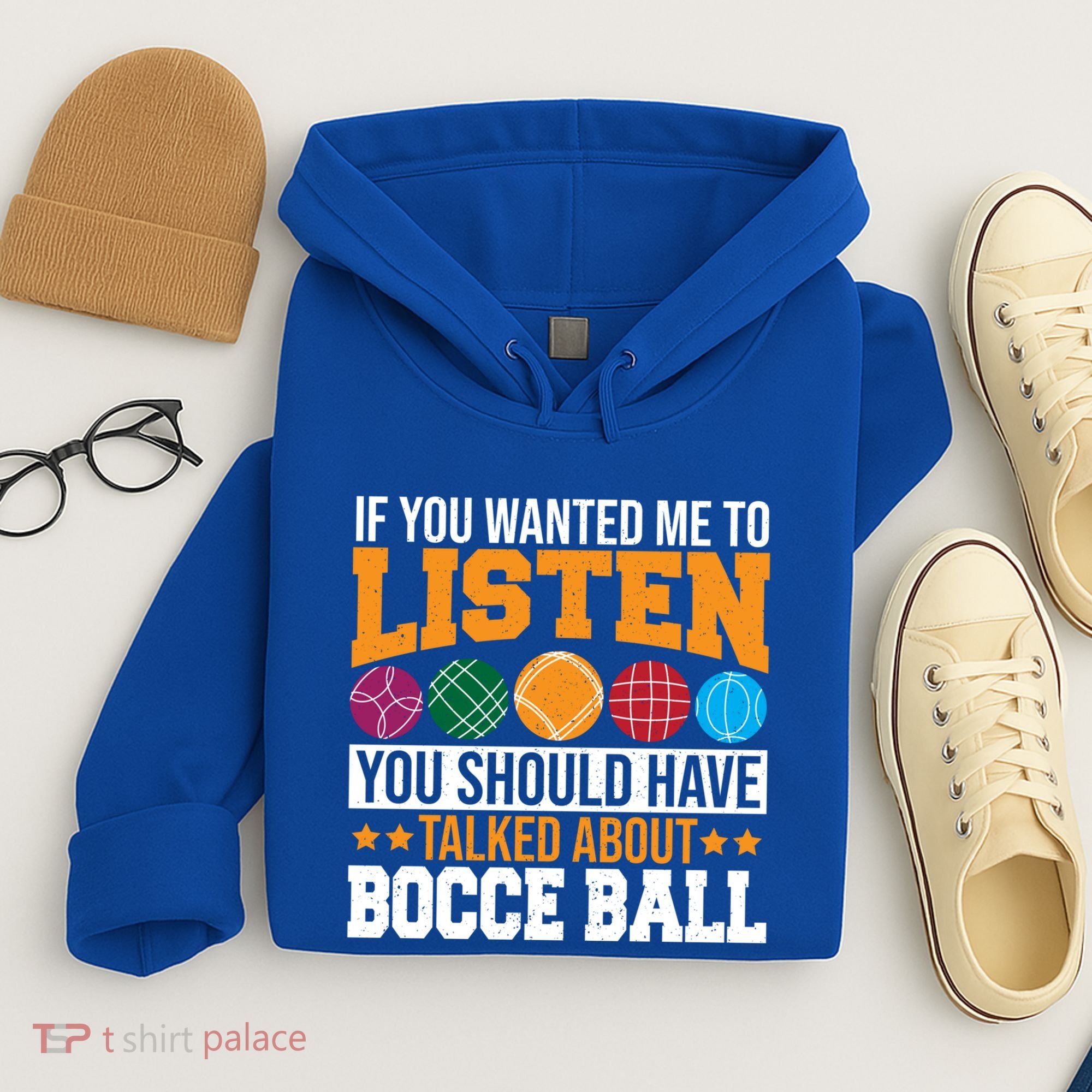 You Should Have Talked About Bocce Ball Meaningful Gift Hoodie