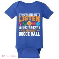 You Should Have Talked About Bocce Ball Meaningful Gift Baby Bodysuit thumb 0