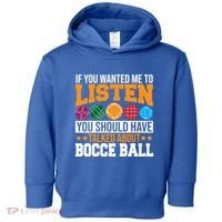 You Should Have Talked About Bocce Ball Meaningful Gift Toddler Hoodie thumb 0