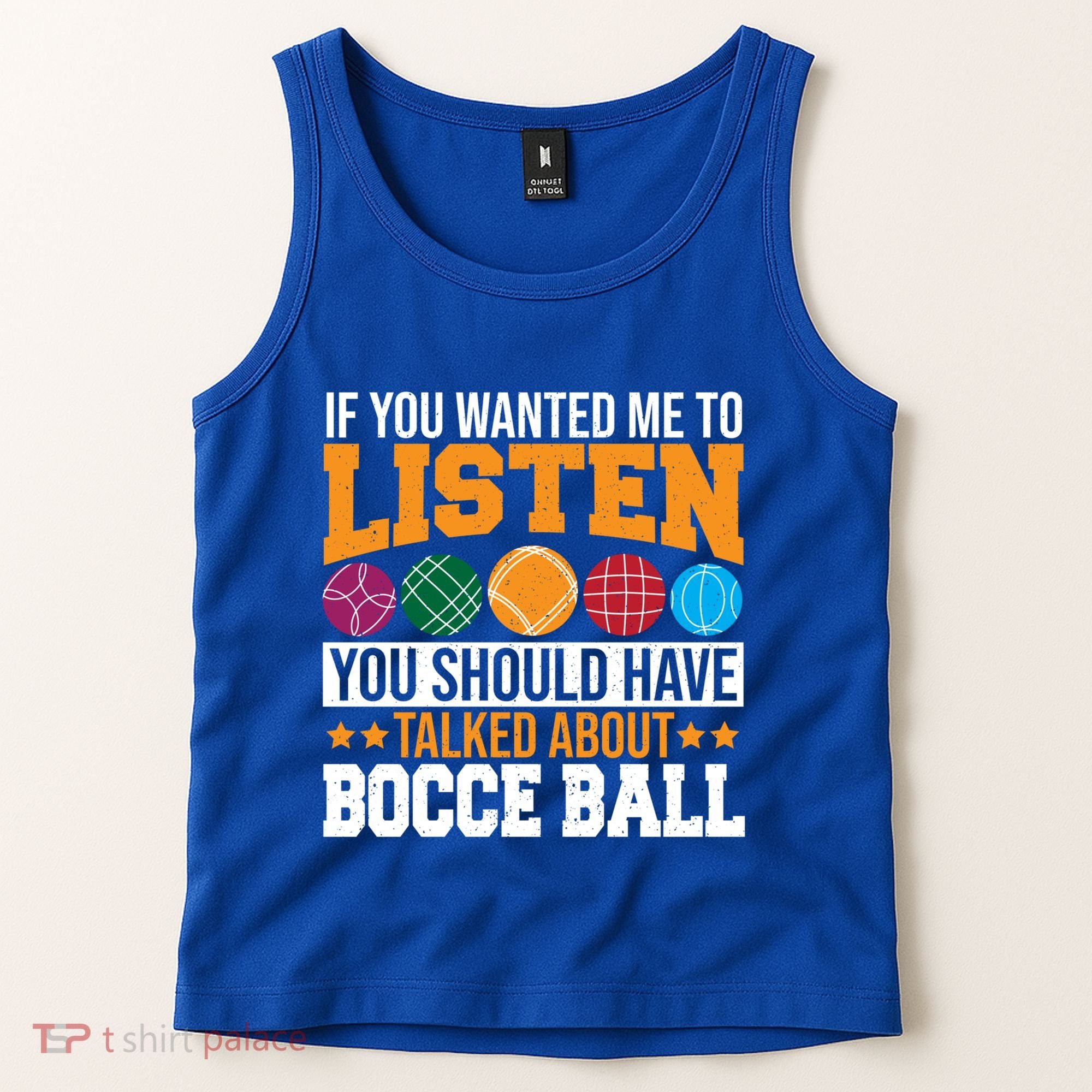 You Should Have Talked About Bocce Ball Meaningful Gift Tank Top