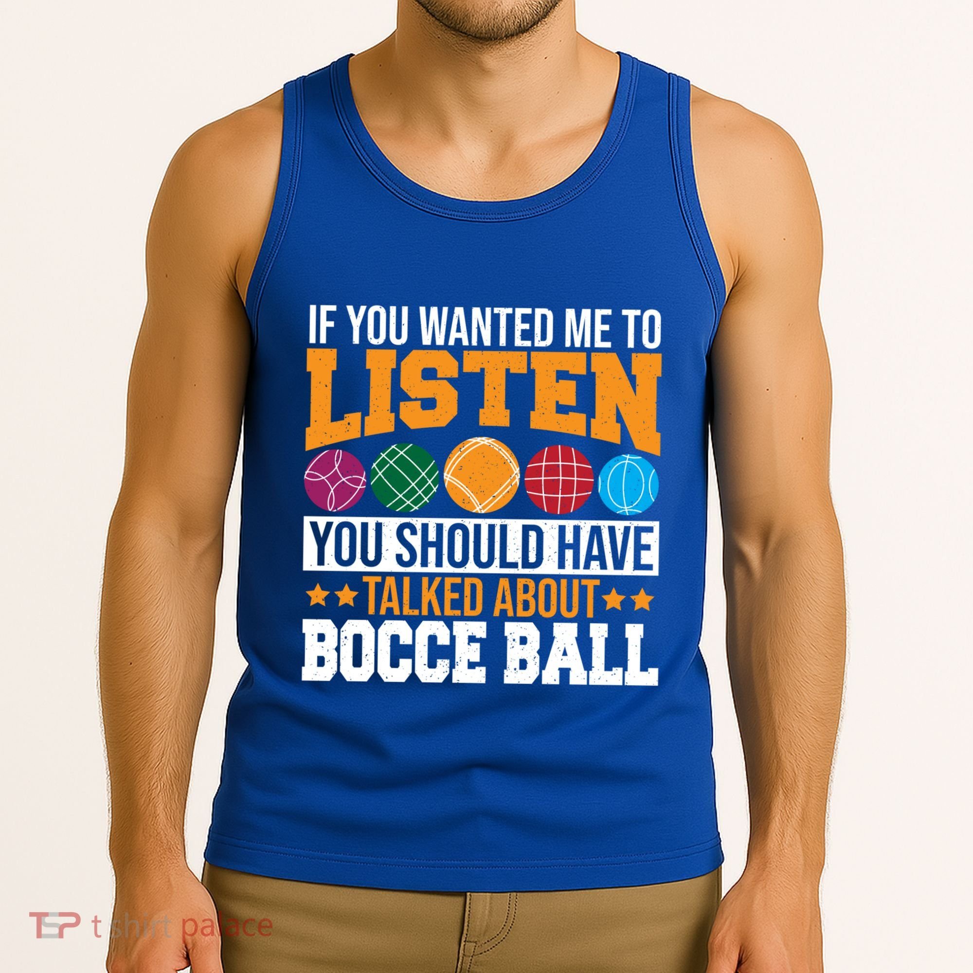 You Should Have Talked About Bocce Ball Meaningful Gift Tank Top
