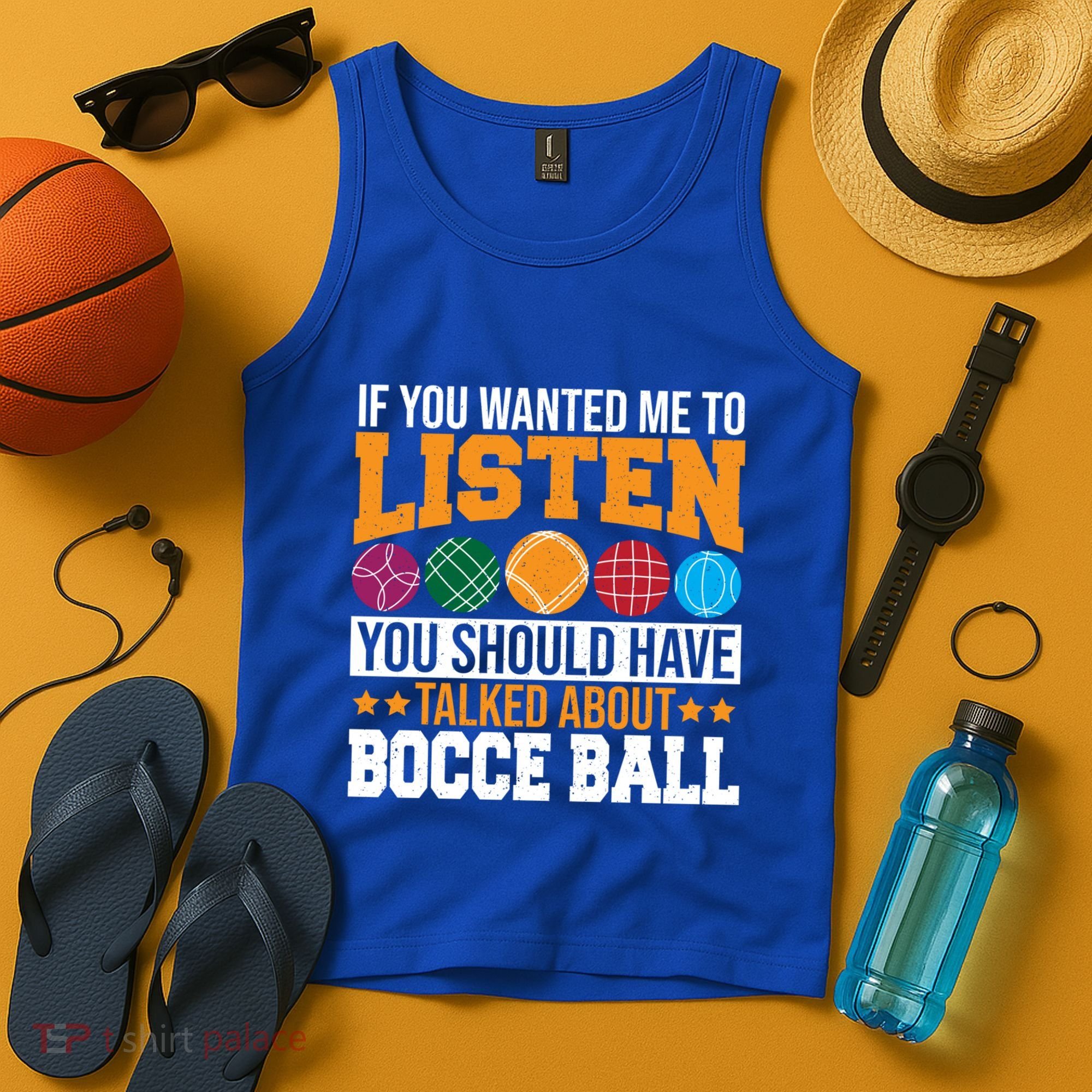 You Should Have Talked About Bocce Ball Meaningful Gift Tank Top
