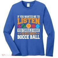 You Should Have Talked About Bocce Ball Meaningful Gift Women's Long Sleeve Shirt thumb 0