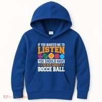 You Should Have Talked About Bocce Ball Meaningful Gift Kids Hoodie thumb 0