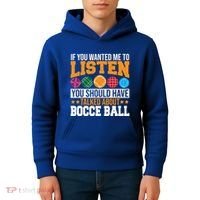 You Should Have Talked About Bocce Ball Meaningful Gift Kids Hoodie thumb 4