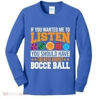 You Should Have Talked About Bocce Ball Meaningful Gift Kids Long Sleeve Shirt thumb 0
